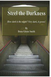 Cover image for Steel the Darkness: A Nightmare storm is brewing, and it comes from hell