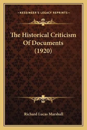 The Historical Criticism of Documents (1920)