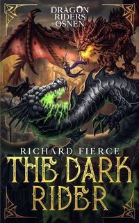 Cover image for The Dark Rider: Dragon Riders of Osnen Book 10