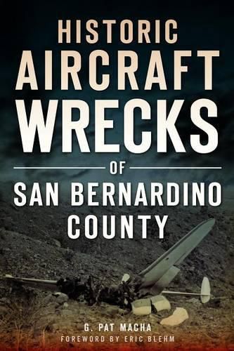 Cover image for Historic Aircraft Wrecks of San Bernardino County