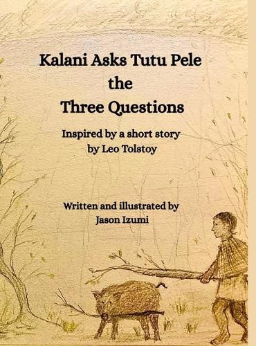 Cover image for Kalani Asks Tutu Pele the Three Questions