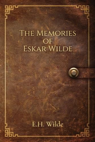 Cover image for The Memories of Eskar Wilde