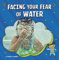 Cover image for Facing Your Fear of Water