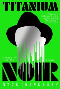 Cover image for Titanium Noir: A novel