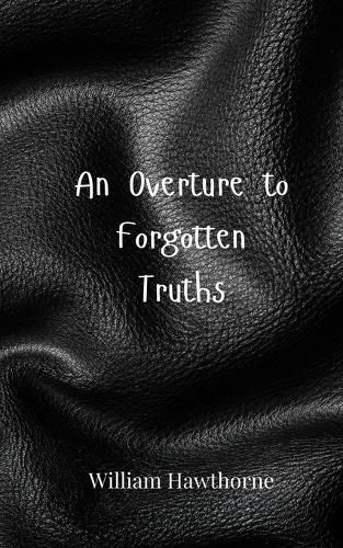 Cover image for An Overture to Forgotten Truths