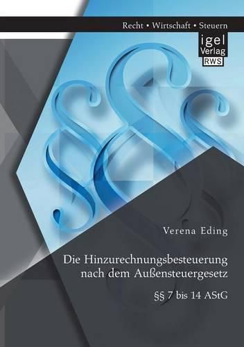 Cover image for Die Hinzurechnungsbesteuerung nach dem Aussensteuergesetz: 7 bis 14 AStG