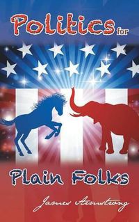 Cover image for Politics for Plain Folks