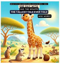 Cover image for One Day with Gus the Giraffe