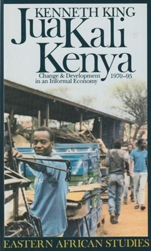 Cover image for Jua Kali Kenya: Change and Development in an Informal Economy, 1970-1995