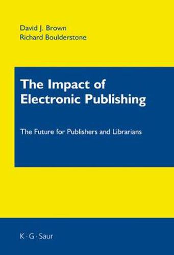 Cover image for The Impact of Electronic Publishing: The Future for Publishers and Librarians