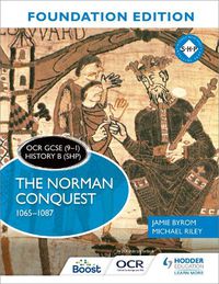 Cover image for OCR GCSE (9-1) History B (SHP) Foundation Edition: The Norman Conquest 1065-1087