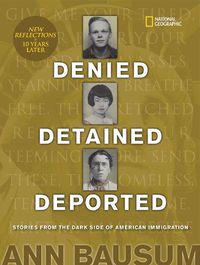 Cover image for Denied, Detained, Deported (Updated): Stories from the Dark Side of American Immigration