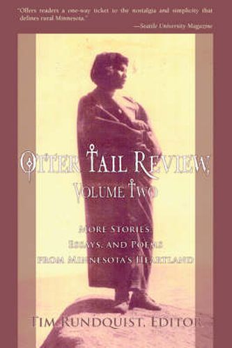 Cover image for Otter Tail Review, Volume Two: More Stories, Essays, and Poems from Minnesota's Heartland