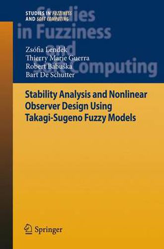 Cover image for Stability Analysis and Nonlinear Observer Design using Takagi-Sugeno Fuzzy Models