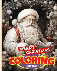 Cover image for Merry Christmas Coloring Book For Kids and Adults