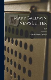 Cover image for Mary Baldwin News Letter; 1927