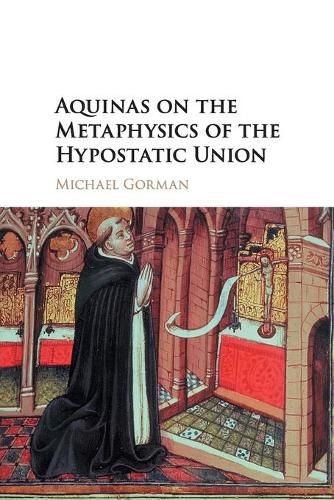 Cover image for Aquinas on the Metaphysics of the Hypostatic Union