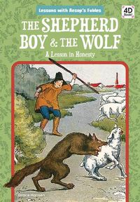 Cover image for The Shepherd Boy & the Wolf: A Lesson in Honesty: A Lesson in Honesty