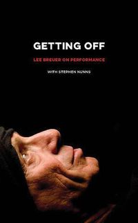 Cover image for Getting Off: Lee Breuer on Performance