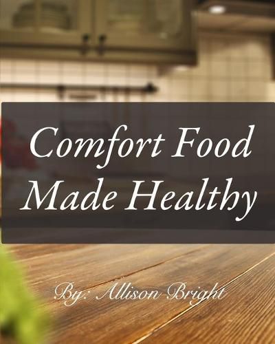 Cover image for Comfort Food made Healthy