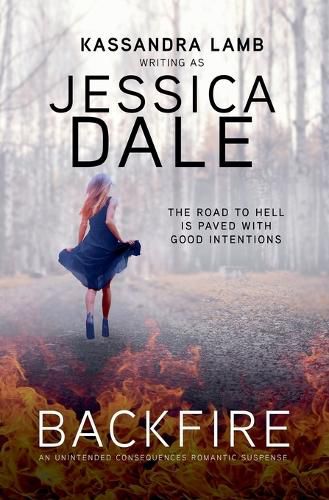 Backfire, An Unintended Consequences Romantic Suspense