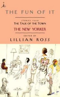 Cover image for The Fun of It: Stories from The Talk of the Town