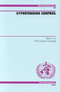 Cover image for Hypertension Control: Report of a WHO Expert Committee