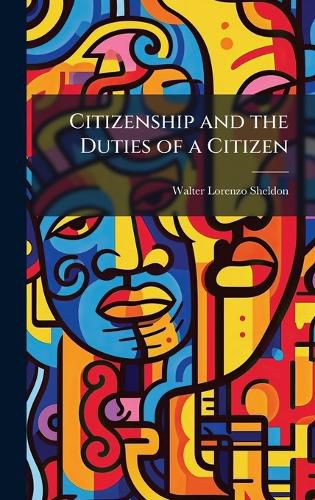 Cover image for Citizenship and the Duties of a Citizen