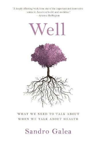 Cover image for Well: What We Need to Talk about When We Talk about Health