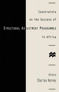 Cover image for Constraints on the Success of Structural Adjustment Programmes in Africa