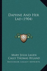 Cover image for Daphne and Her Lad (1904)