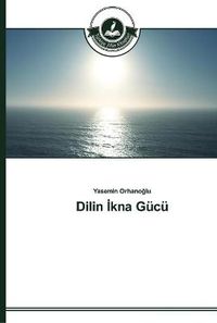 Cover image for Dilin &#304;kna Gucu