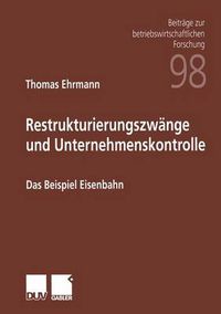 Cover image for Restrukturierungszwange und Unternehmenskontrolle