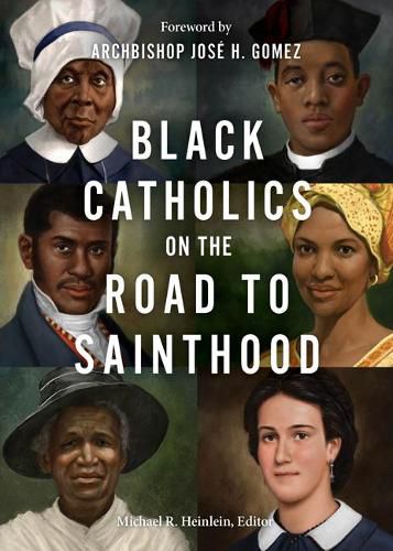 Cover image for Black Catholics on the Road to Sainthood