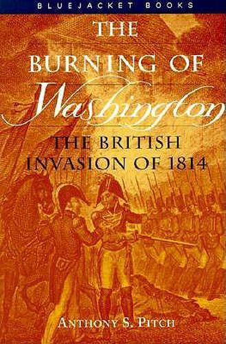 The Burning of Washington: The British Invasion of 1814