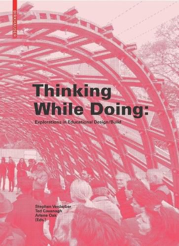 Cover image for Thinking While Doing: Explorations in Educational Design/Build
