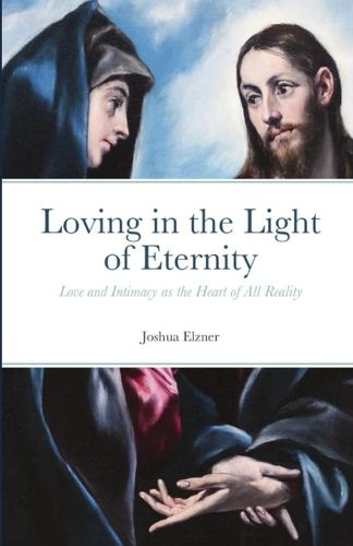 Cover image for Loving in the Light of Eternity