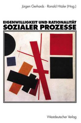 Cover image for Eigenwilligkeit und Rationalitat Sozialer Prozesse