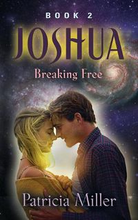 Cover image for Joshua: Breaking Free