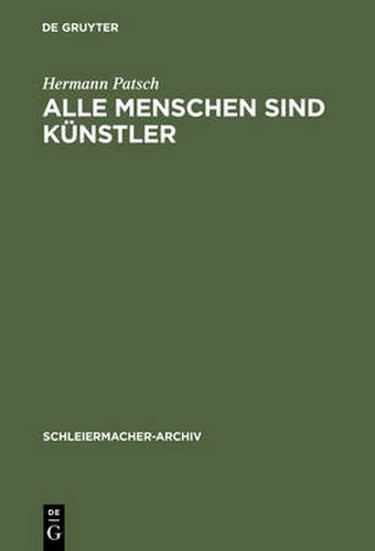 Cover image for Alle Menschen sind Kunstler: Friedrich Schleiermachers poetische Versuche