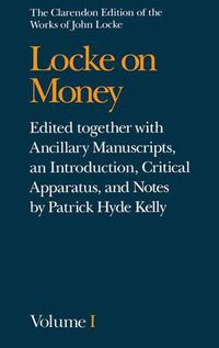 Cover image for John Locke: Locke on Money: Volume I