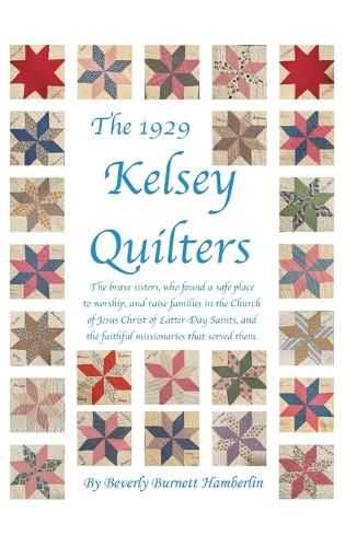 The 1929 Kelsey Quilters