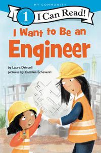 Cover image for I Want to Be an Engineer