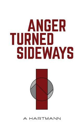 Cover image for Anger Turned Sideways: A Memoir