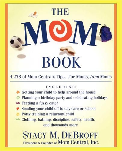 Cover image for The Mom Book: Insider Tips to Ensure Your Child Thrives in Elementary and Middle School