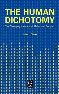 Cover image for Human Dichotomy: The Changing Numbers of Males and Females