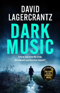 Cover image for Dark Music: The gripping new thriller from the author of THE GIRL IN THE SPIDER'S WEB
