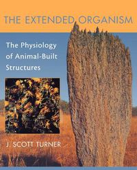 Cover image for The Extended Organism: The Physiology of Animal-Built Structures