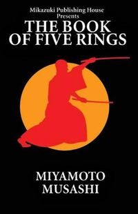 Cover image for The Book of Five Rings: The Way of Miyamoto Musashi