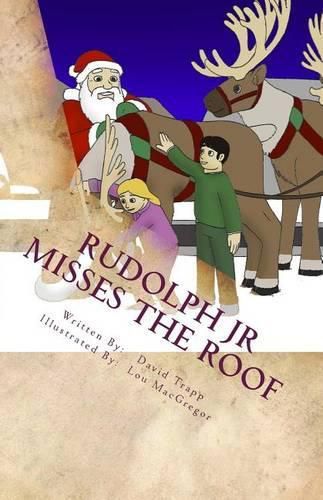 Cover image for Rudolph Jr Misses the Roof: A Daxton and Miranda Adventure Book